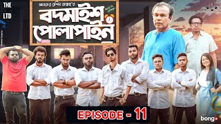 Bodmaish Polapain  Episode 11  Prottoy Heron  Marzuk Russell Babu The Ajaira LTD  BannahAnik [upl. by Marilin]