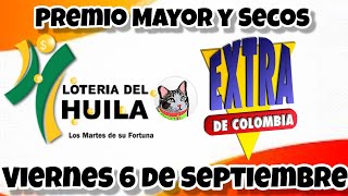 Resultado PREMIO MAYOR Y SECOS LOTERIA EXTRA DE COLOMBIA Y HUILA Viernes 6 de Septiembre de 2024 [upl. by Dulciana713]