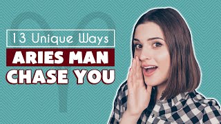 How To Get An Aries Man To Chase You 13 Unique Ways [upl. by Troy]