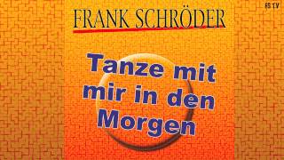 Tanze mit mir in den Morgen quotMitternachts Tangoquot Frank Schröder quotOfficial Promo Audio Videoquot [upl. by Emanuele428]