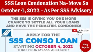 SSS Loan Condonation NaMove Sa October 4 2022 As Per SSS Advisory [upl. by Anitsugua]