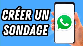 Comment créer un sondage sur Whatsapp GUIDE COMPLET [upl. by Nepean]