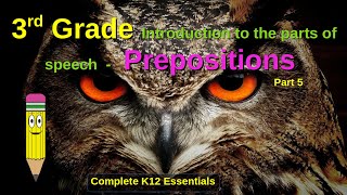 3rd Grade  Introduction to the Parts of Speech  Prepositions  homeschool and public  ESL [upl. by Scales188]