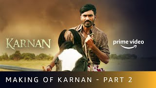 Karnan  Behind The Scenes Part 2  Dhanush Lala Rajisha Vijayan  Amazon Prime Video [upl. by Nomelihp]