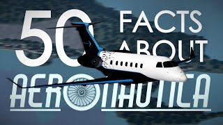 50 Facts About Aeronautica [upl. by Wiatt5]