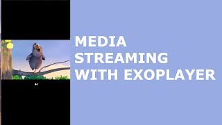 ANDROID MEDIA STREAMING WITH EXOPLAYER [upl. by Anirbys]