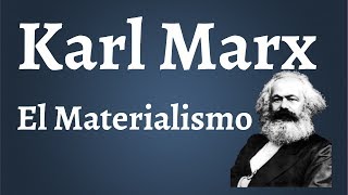 Marx El Materialismo [upl. by Iruj]