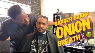 BARBER PRANK  Onion Breath💈🤢 [upl. by Voccola]