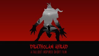 Deathclaw Ahead Fallout Short Film [upl. by Notsla235]