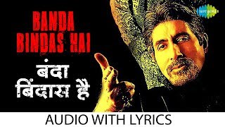 Banda bindas hai with lyrics  बंदा ये बिंदास है  KK  Aks  Amithabh Bachchan  Anu Malik [upl. by Jael]