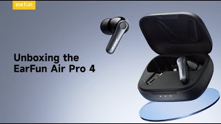 EarFun Air Pro 4  Official Unboxing [upl. by Ranger489]