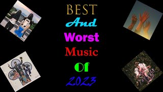 The Best and Worst Music of 2023 [upl. by Geoff821]