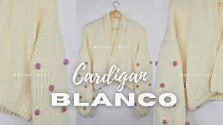 Cardigan Blanco  Tejido a dos agujas circulares  Maviha Knit [upl. by Ssor403]