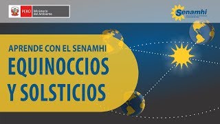 Aprende con el SENAMHI  Equinoccios y Solsticios [upl. by Aneeuqahs953]