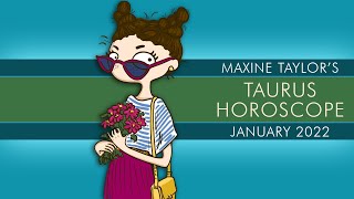 Taurus January 2022 Astrology Horoscope Forecast [upl. by Allister]