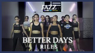 Better Days  Riles  JAZZ  Choreography [upl. by Adyeren]