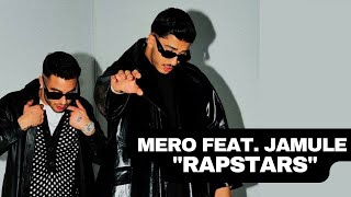 MERO feat Jamule  quotRapstarsquot prod by JuhDee amp Young Mesh Official Video [upl. by Cullin]