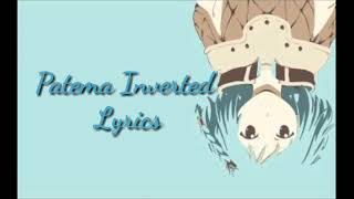 quotPatema Invertedquot quotSakasama no Patemaquot ED with english lyrics [upl. by Collins]