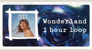 Taylor Swift  Wonderland Taylors Version  1 HOUR LOOP LYRICS [upl. by Pieter]