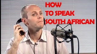 How To Speak With A South African Accent [upl. by Justis834]