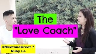 THE quotLOVE COACHquot  Meet and Greet Ep 7  Meet Ruby Le [upl. by Nell717]