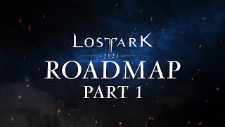 Lost Ark 2024 Roadmap  Part 1 [upl. by Waverly]