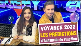 VOYANCE 2022  LES PRÉDICTIONS DE LA MEDIUM ANNABELLE DE VILLEDIEU  UN ECLAIR DE GUÉNY [upl. by Gottuard]