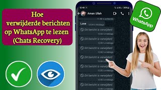 Hoe verwijderde berichten op WhatsApp te lezen Chats Recovery Lees verwijderde berichten WhatsApp [upl. by Vinita]