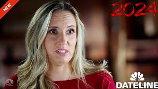 Dateline 2024 Full Episodes 💥 The Secrets of Birch View Drive 💥 48 Hours Murder Documentary 2024 [upl. by Airdnaxela]