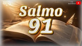 Salmo 91 Escucha mi amor incondicional salmos salmo91 oraciónpoderosa Salmo91vuelodelafe [upl. by Deb]