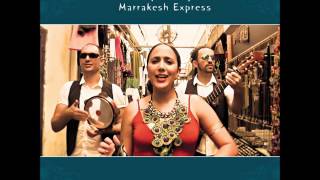 מרקש אקספרס  מאמא דיאלי  Marrakesh Express  Mama Diali [upl. by Ratib554]