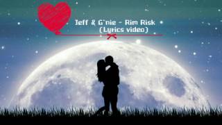 Gnie amp jeff  Rim Risk Lyrics video [upl. by Sully]