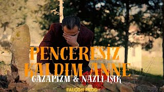 Penceresiz Kaldım Anne  Gazapizm amp Nazlı Işık mix  Lyrics video [upl. by Senzer]