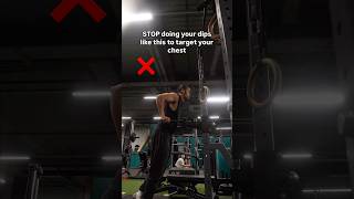 Stop Doing Dips Like This To Target Your Chest ❌ [upl. by Hicks]