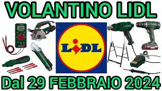 VOLANTINO LIDL PARKSIDE FAI DA TE DAL 26 E 29 FEBBRAIO 2024 volantinospesa bricolageperformance [upl. by Barram757]