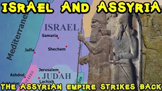 Ancient Israel and Assyria The Assyrian Empire Strikes Back Part 2 [upl. by Nedrud]