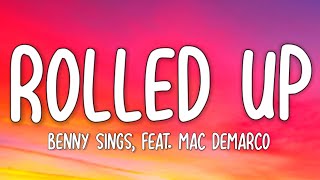 Benny Sings  Rolled Up Lyrics feat Mac DeMarco [upl. by Onairda415]