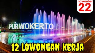 LOWONGAN KERJA HARI INI quotPURWOKERTOquot 22 NOVEMBER 2024 [upl. by Eldoria]