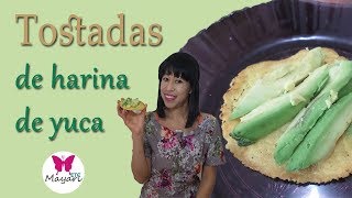 Tostadas de harina de yuca [upl. by Anelaj]