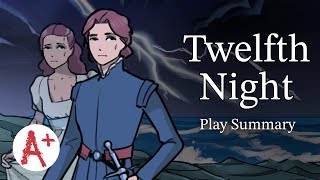 Twelfth Night  Play Summary [upl. by Ruhl]