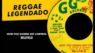 Bellfield  How You Gonna Get Control  LEGENDADO  TRADUÇÃO  reggae lyric [upl. by Efeek]