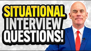 TOP 7 SITUATIONAL Interview Questions amp ANSWERS [upl. by Beberg]