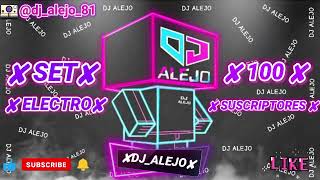 ELECTRO SET ✘DJ ALEJO✘  REMIX📀ESPECIAL100SUSCRIPTORES2024📀 [upl. by Fayina917]