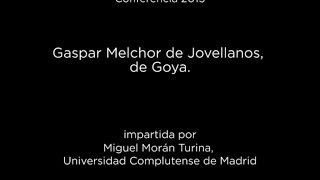 Conferencia Gaspar Melchor de Jovellanos de Goya [upl. by Raffaello]