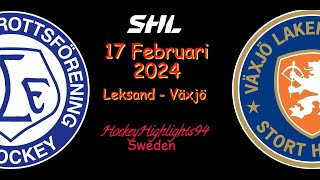 LEKSAND VS VÄXJÖ  17 FEBRUARI 2024  HIGHLIGHTS  SHL [upl. by Genet]