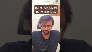 ISI MTech CS Vs ISI MTech CRS isimtech cs CRS technology masters study [upl. by Nicky]