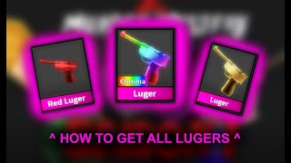 HOW TO GET ALL LUGERS IN MURDER MYSTERY 2  Roblox [upl. by Nerraf253]