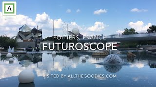 Futuroscope Theme Park France  allthegoodiescom [upl. by Raama]