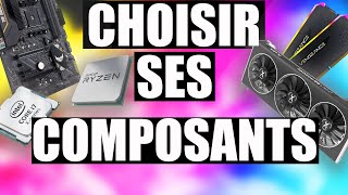 COMMENT BIEN CHOISIR SES COMPOSANTS  Guide dachat et astuces PC [upl. by Ran]