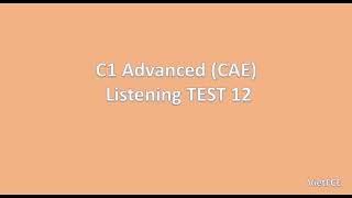 C1 Advanced CAE Listening Test 12 with answers [upl. by Pallua]